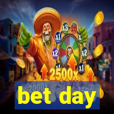 bet day